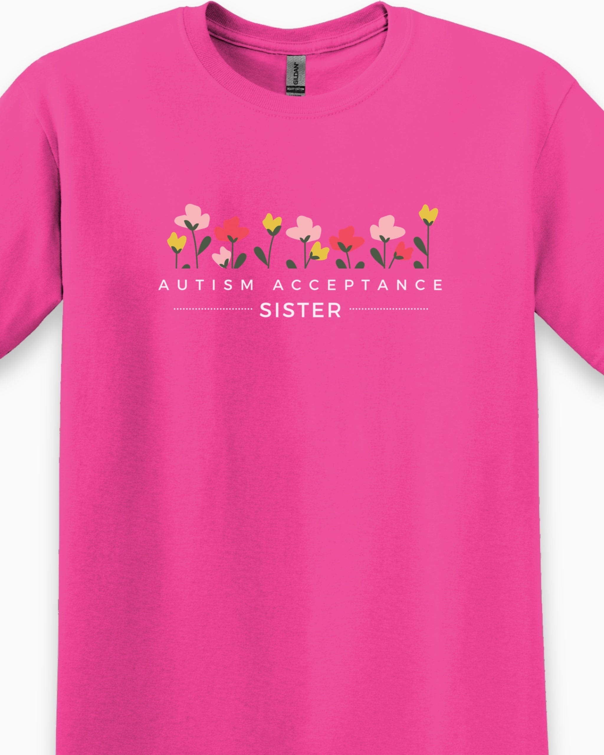 Autism Acceptance Sister Tee-Neurodiversity, ADHD & Autism Awareness & Acceptance T-Shirt by Daily Bloom