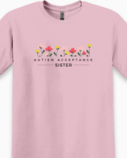 Autism Acceptance Sister Tee-Neurodiversity, ADHD & Autism Awareness & Acceptance T-Shirt by Daily Bloom