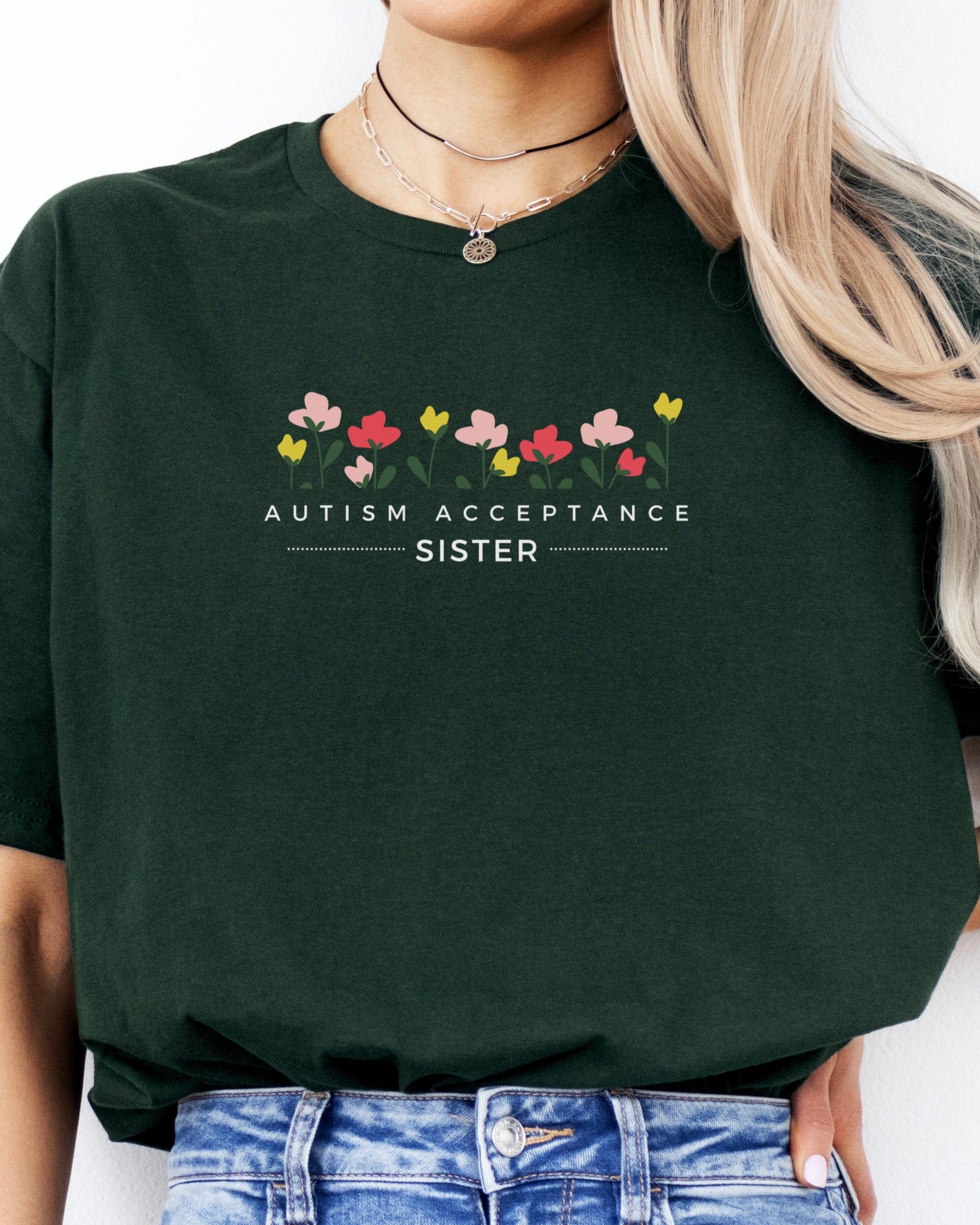 Autism Acceptance Sister Tee-Neurodiversity, ADHD & Autism Awareness & Acceptance T-Shirt by Daily Bloom
