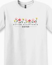 Autism Acceptance Sister Tee-Neurodiversity, ADHD & Autism Awareness & Acceptance T-Shirt by Daily Bloom
