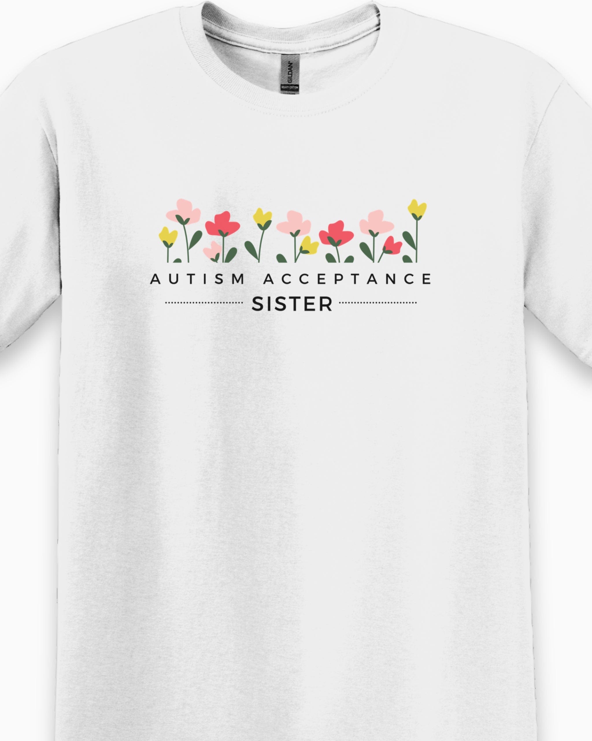 Autism Acceptance Sister Tee-Neurodiversity, ADHD & Autism Awareness & Acceptance T-Shirt by Daily Bloom