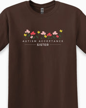 Autism Acceptance Sister Tee-Neurodiversity, ADHD & Autism Awareness & Acceptance T-Shirt by Daily Bloom