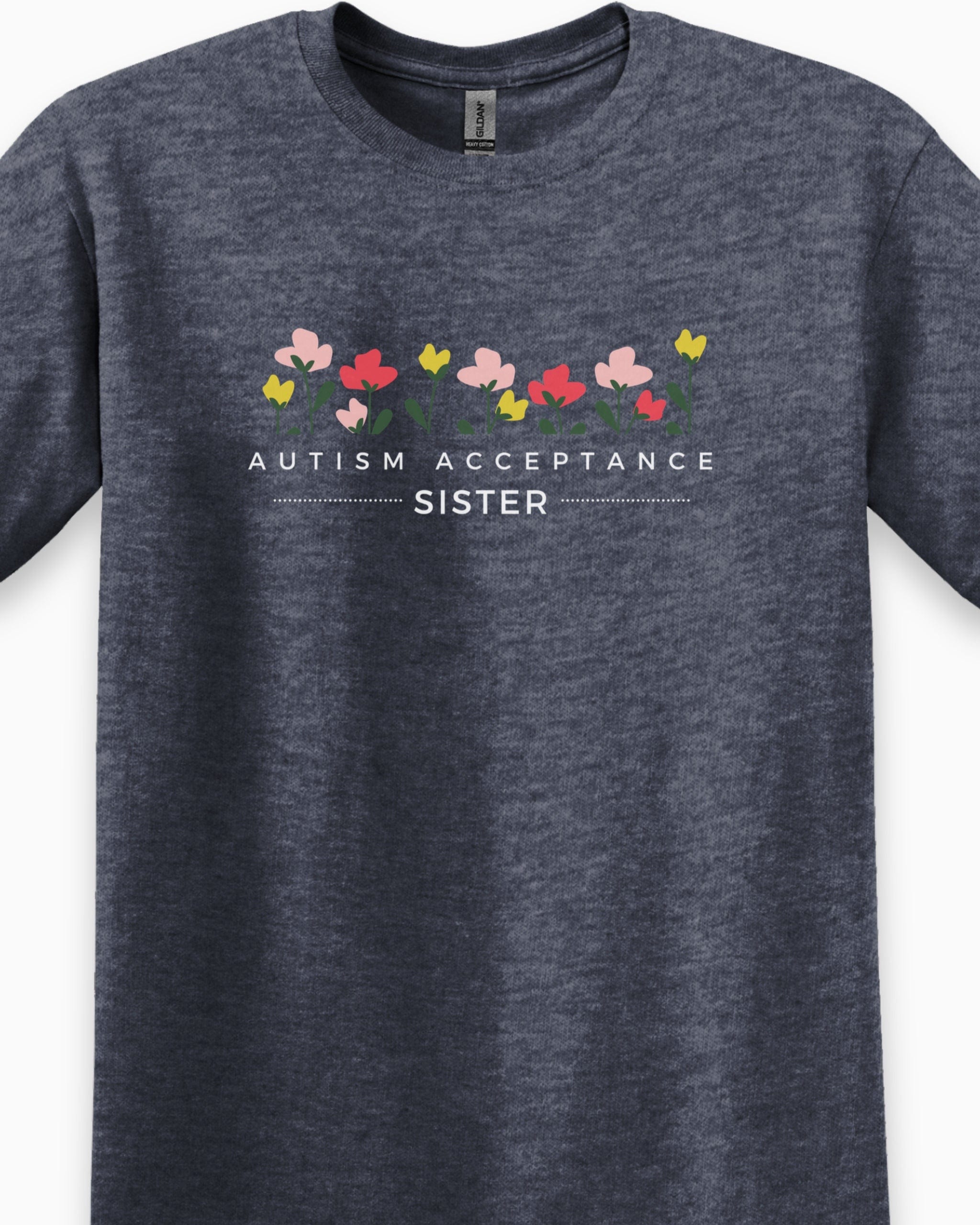 Autism Acceptance Sister Tee-Neurodiversity, ADHD & Autism Awareness & Acceptance T-Shirt by Daily Bloom