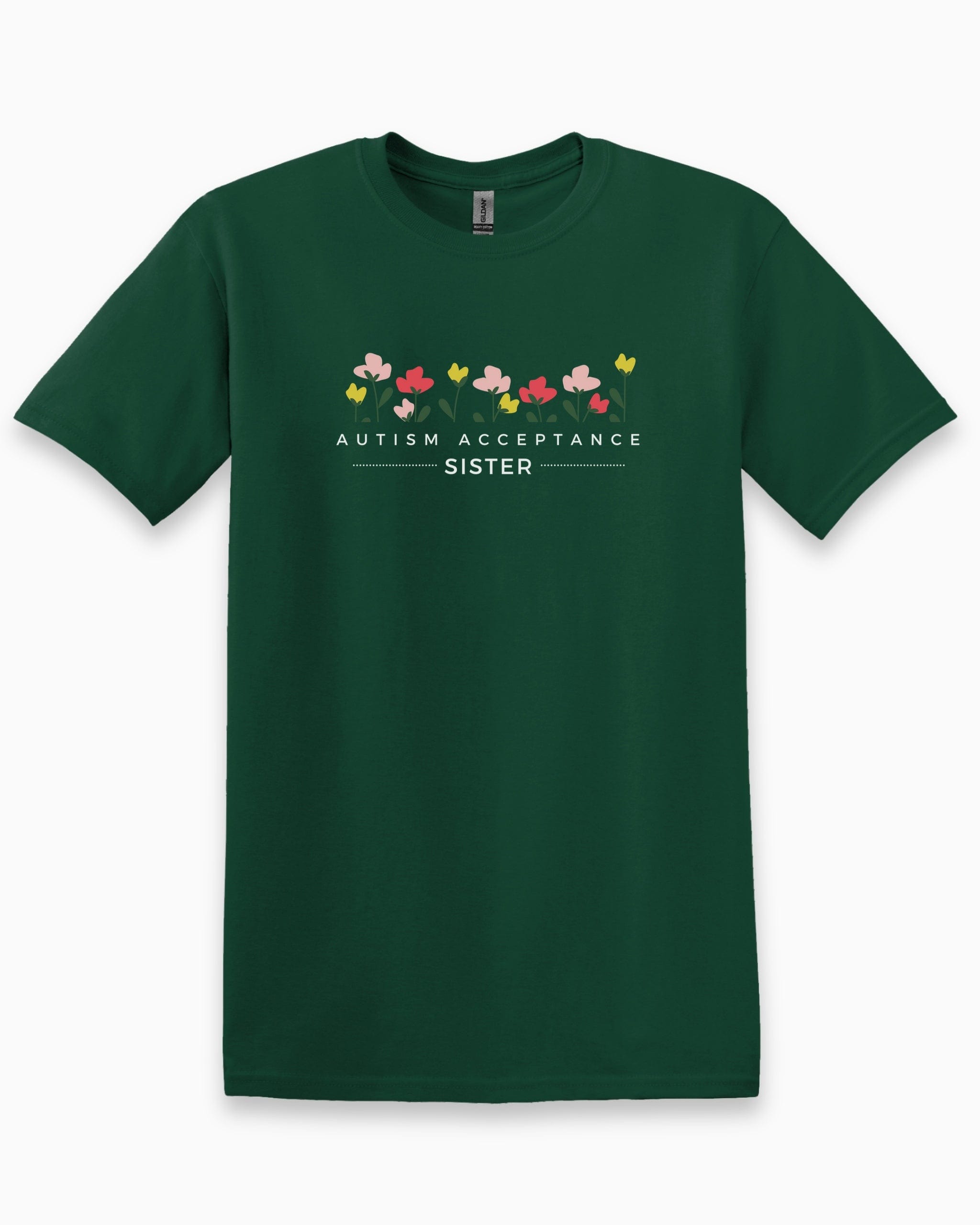 Autism Acceptance Sister Tee-Forest Green-Neurodiversity, ADHD & Autism Awareness & Acceptance T-Shirt by Daily Bloom