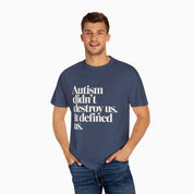 Autism T-Shirt By Daily Bloom Autism Didn't Destroy Us Comfort Colors Tee