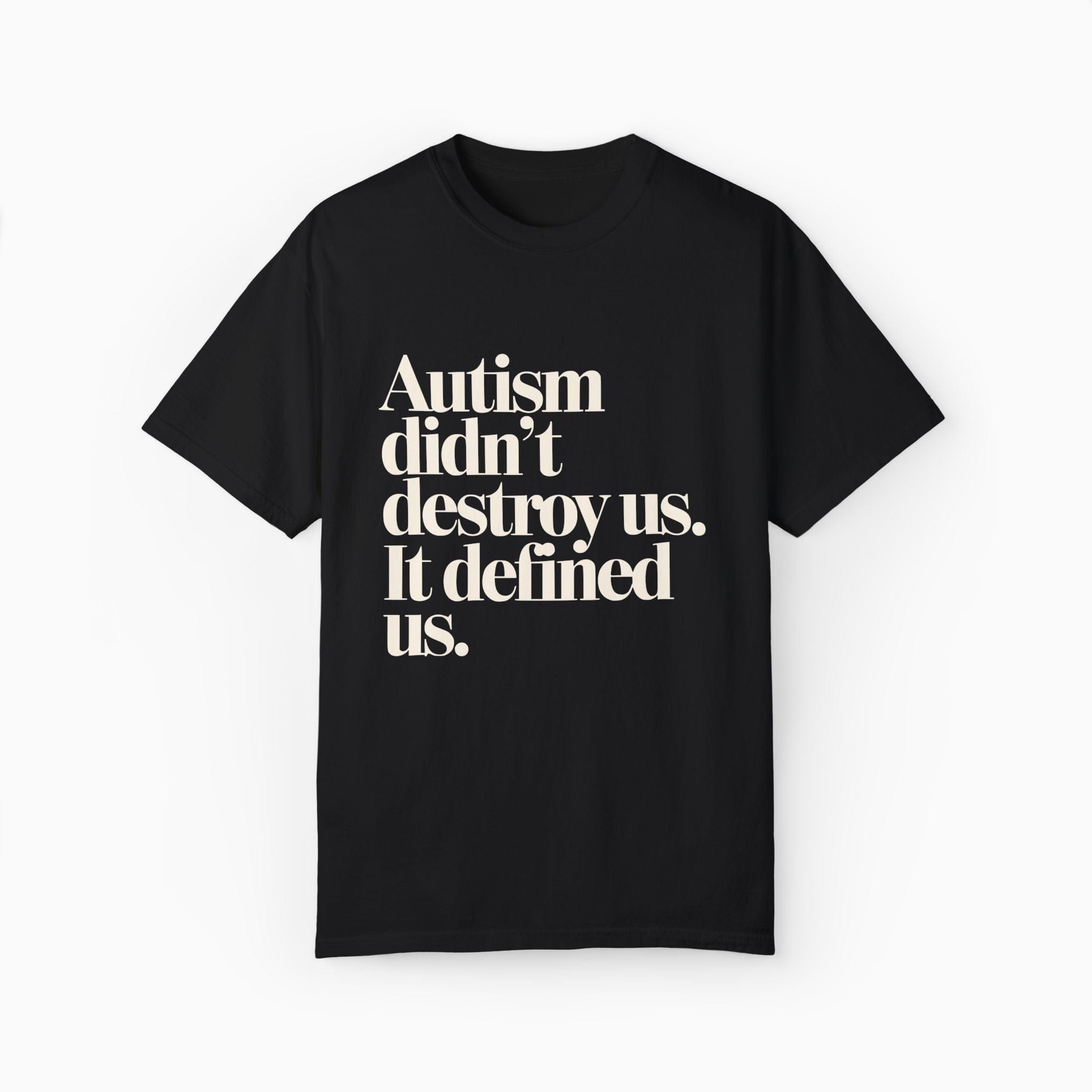 Autism T-Shirt By Daily Bloom Autism Didn't Destroy Us Comfort Colors Tee Black / S