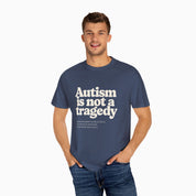 Autism T-Shirt By Daily Bloom Autism is Not a Tragedy Comfort Colors Tee