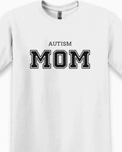 Autism Mom College Tee-Neurodiversity, ADHD & Autism Awareness & Acceptance T-Shirt by Daily Bloom