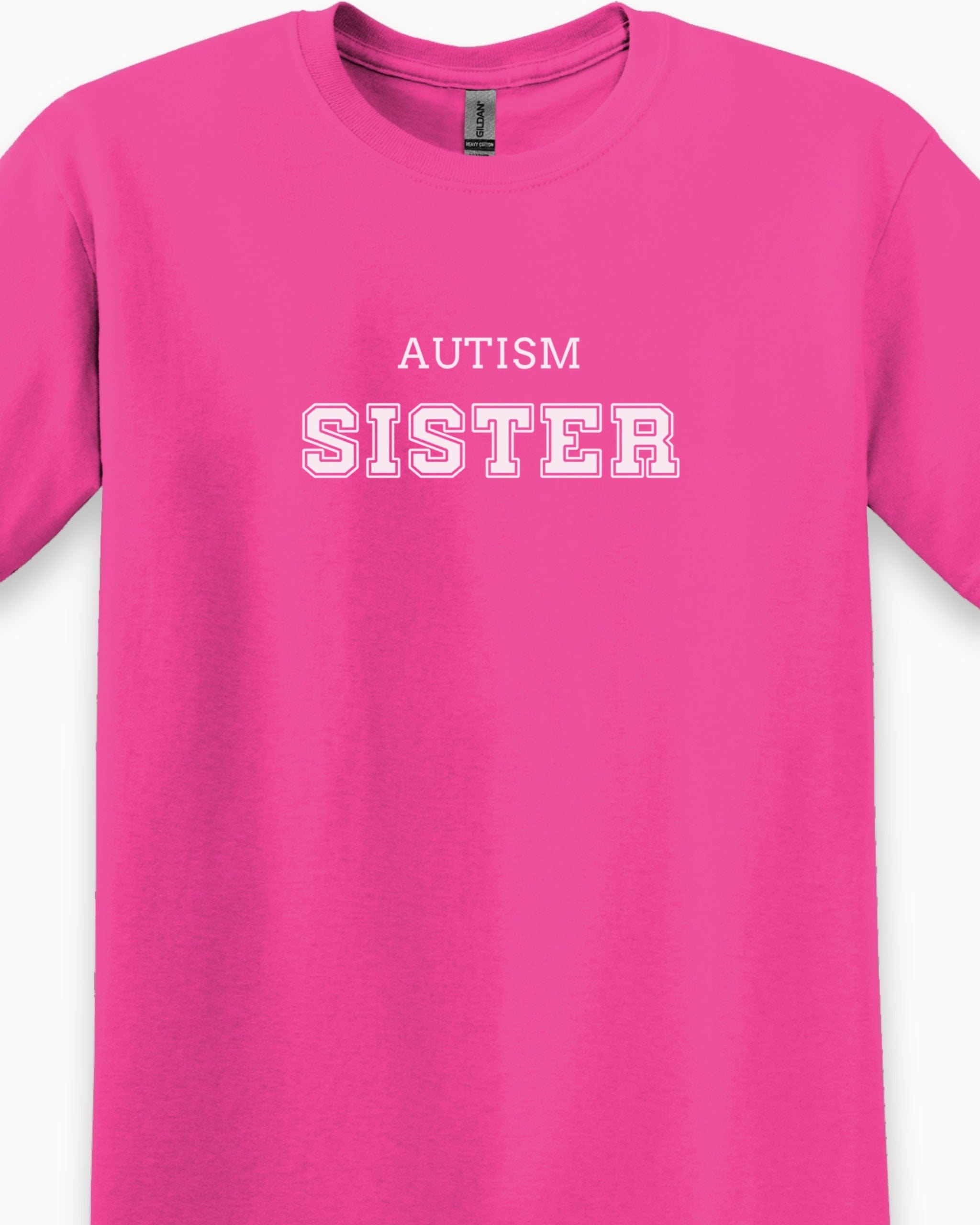 Autism Sister College Tee-Neurodiversity, ADHD & Autism Awareness & Acceptance T-Shirt by Daily Bloom