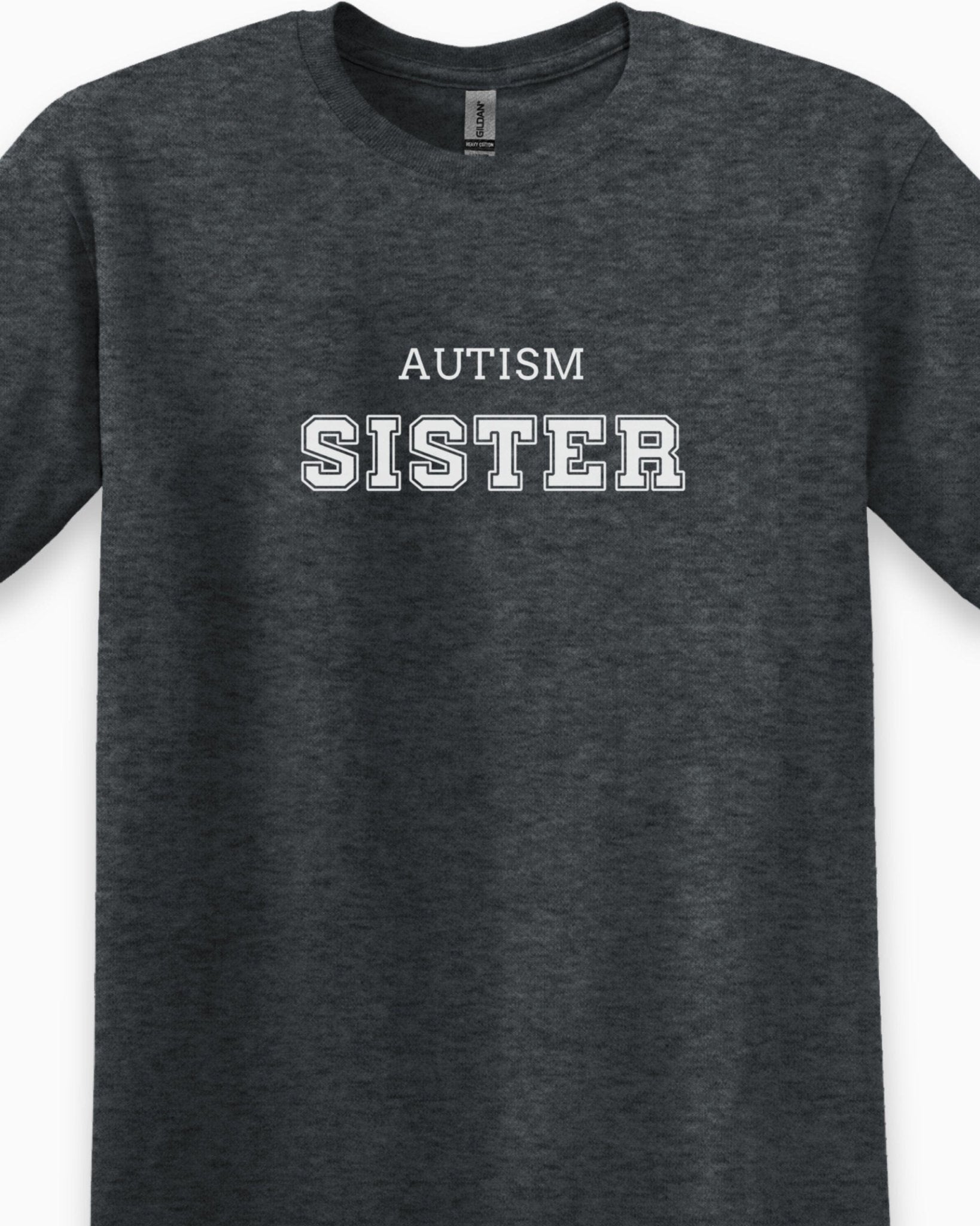 Autism T-Shirt - Autism Sister College Tee - Daily Bloom