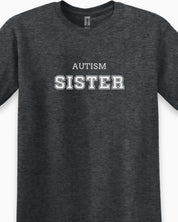 Autism Sister College Tee-Neurodiversity, ADHD & Autism Awareness & Acceptance T-Shirt by Daily Bloom