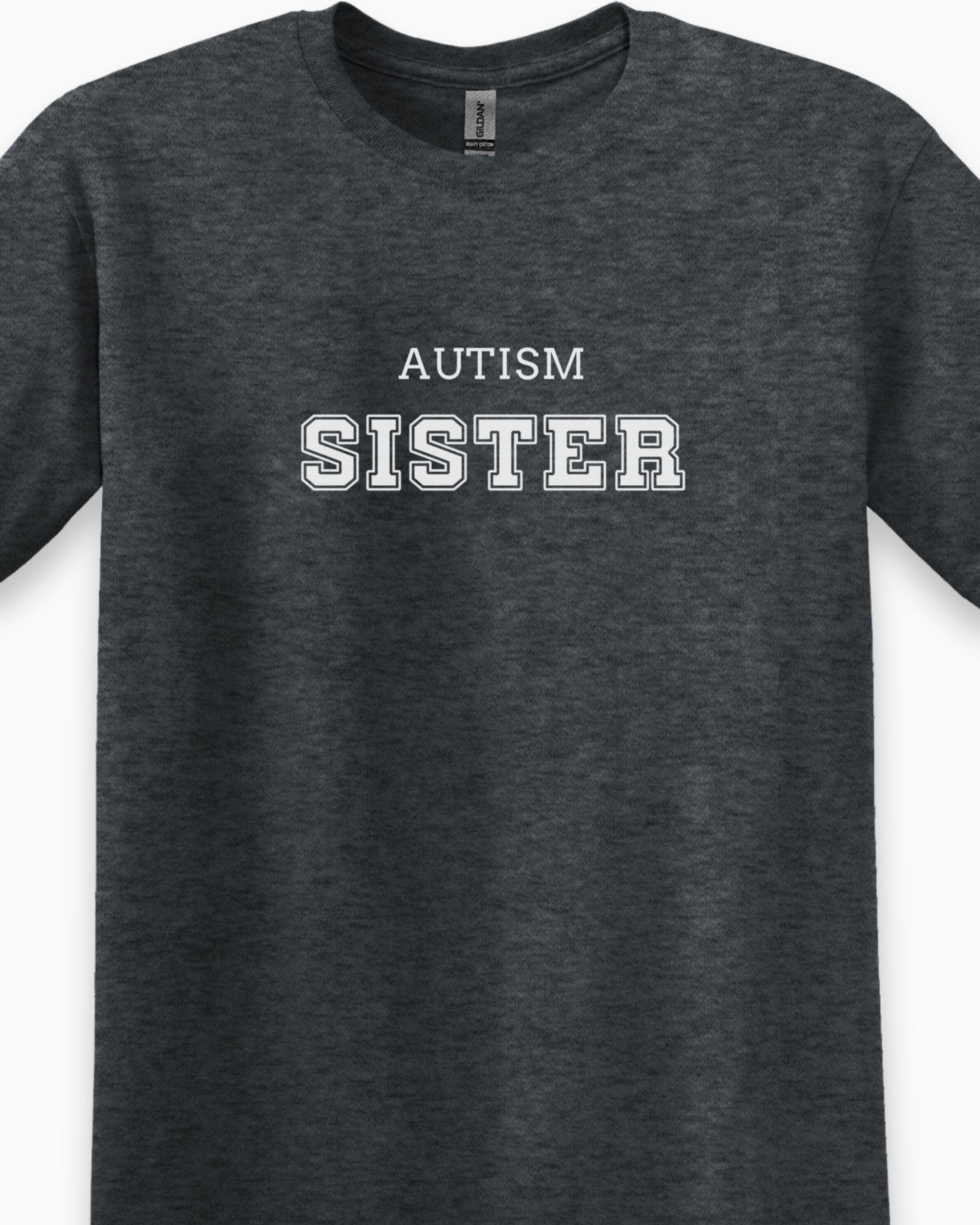 Autism Sister College Tee-Neurodiversity, ADHD & Autism Awareness & Acceptance T-Shirt by Daily Bloom