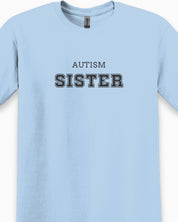 Autism Sister College Tee-Neurodiversity, ADHD & Autism Awareness & Acceptance T-Shirt by Daily Bloom