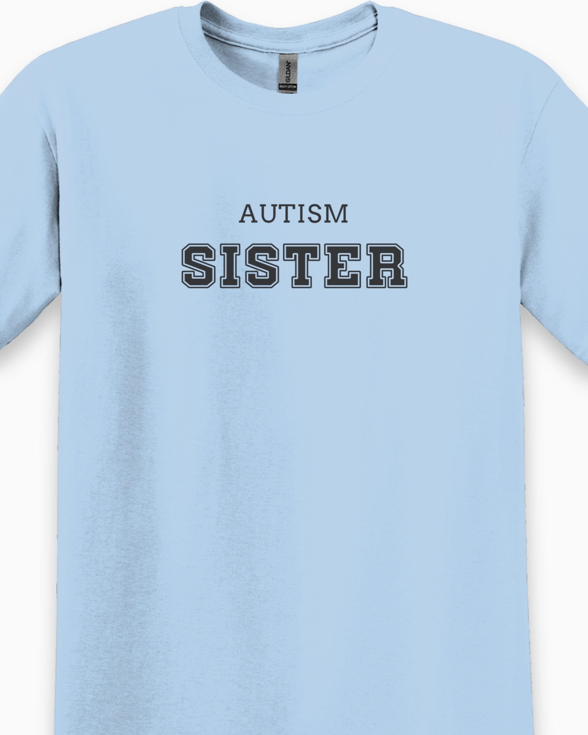 Autism Sister College Tee-Neurodiversity, ADHD & Autism Awareness & Acceptance T-Shirt by Daily Bloom