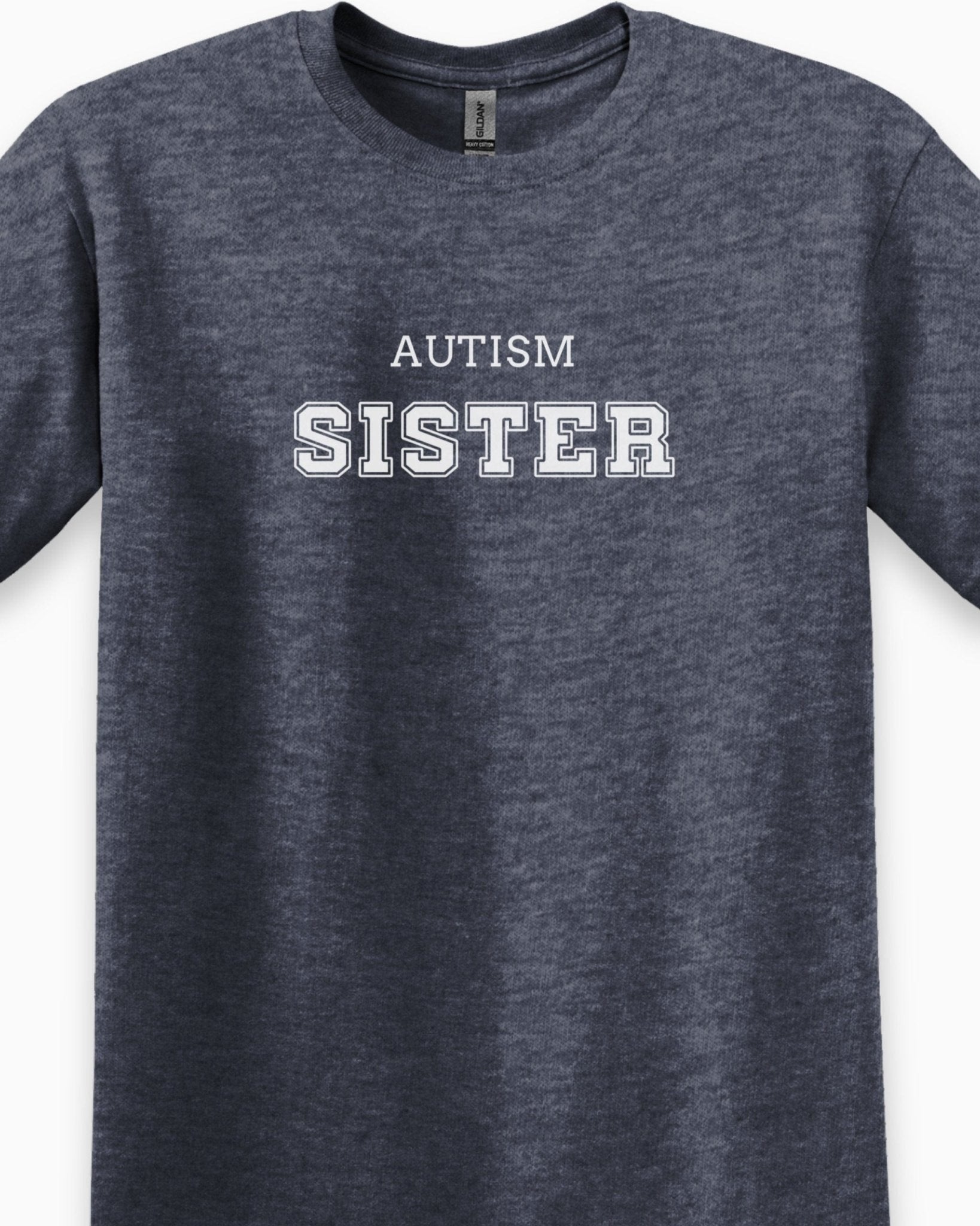 Autism T-Shirt - Autism Sister College Tee - Daily Bloom