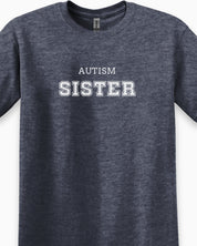 Autism Sister College Tee-Neurodiversity, ADHD & Autism Awareness & Acceptance T-Shirt by Daily Bloom
