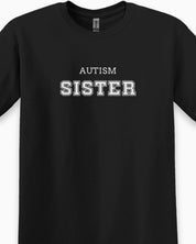 Autism Sister College Tee-Neurodiversity, ADHD & Autism Awareness & Acceptance T-Shirt by Daily Bloom