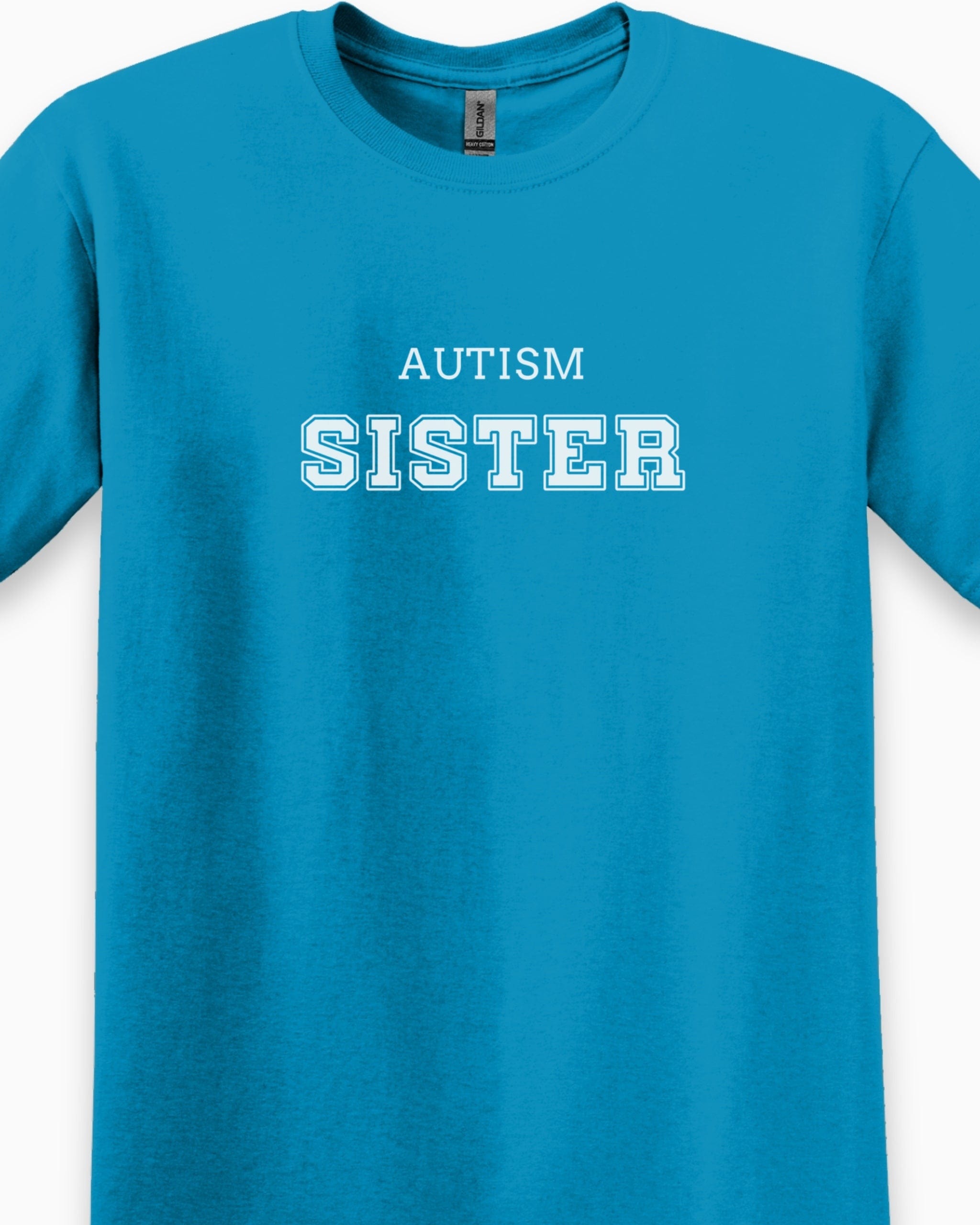 Autism Sister College Tee-Neurodiversity, ADHD & Autism Awareness & Acceptance T-Shirt by Daily Bloom