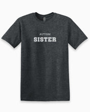 Autism Sister College Tee-Dark Heather Grey-Neurodiversity, ADHD & Autism Awareness & Acceptance T-Shirt by Daily Bloom