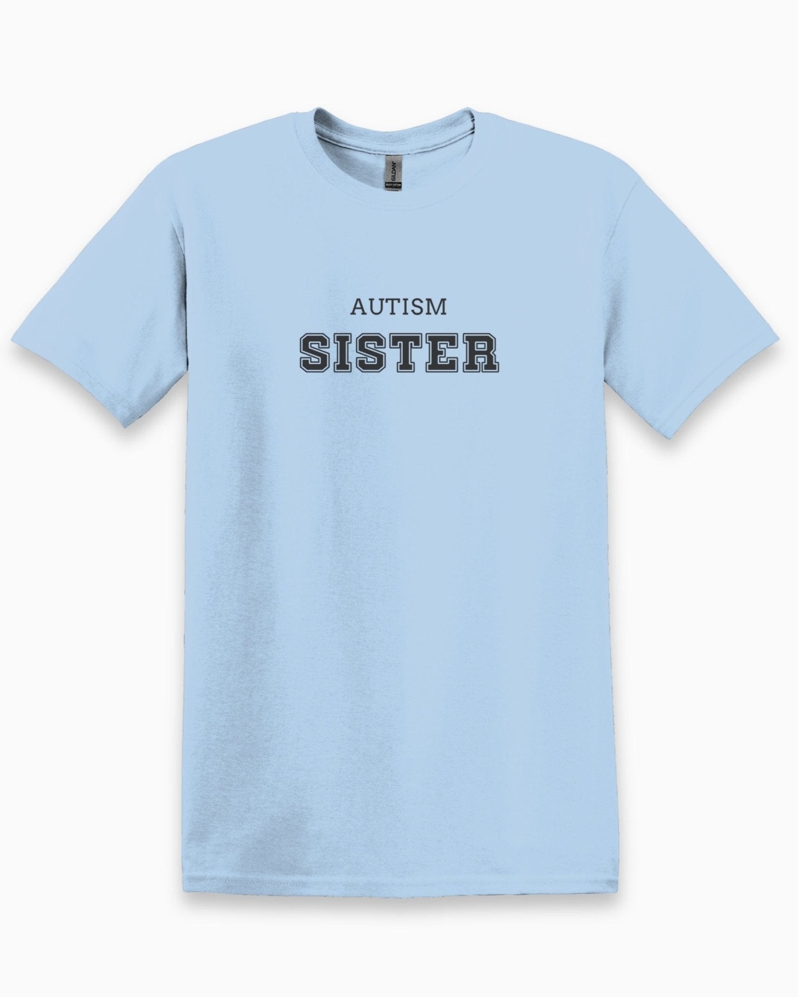 Autism T-Shirt - Autism Sister College Tee - Daily Bloom
