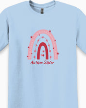 Autism Sister Rainbow Tee-Neurodiversity, ADHD & Autism Awareness & Acceptance T-Shirt by Daily Bloom