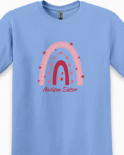 Autism Sister Rainbow Tee-Neurodiversity, ADHD & Autism Awareness & Acceptance T-Shirt by Daily Bloom
