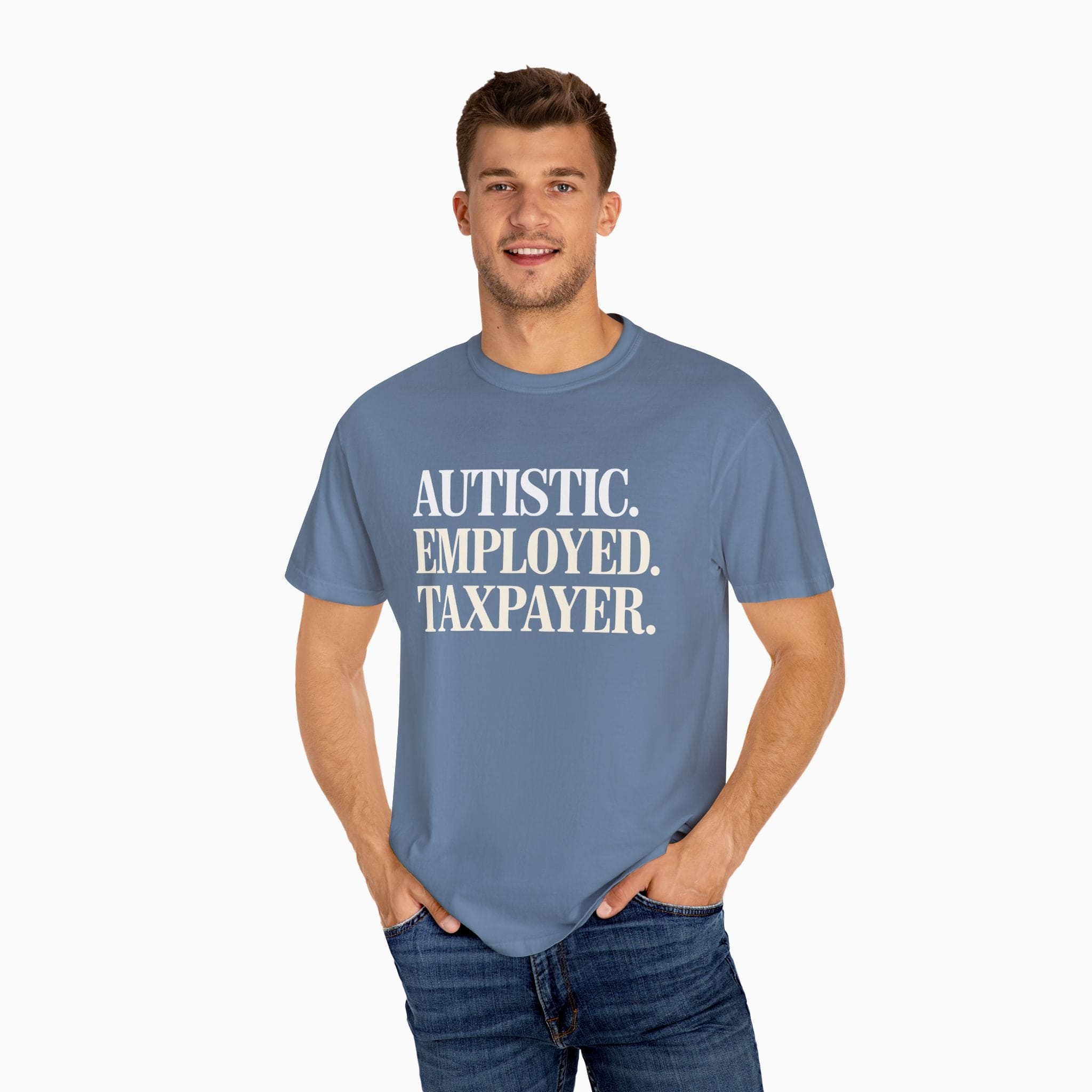 Autism T-Shirt By Daily Bloom Autistic. Employed. Taxpayer Comfort Colors Tee