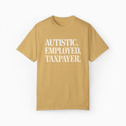 Autism T-Shirt By Daily Bloom Autistic. Employed. Taxpayer Comfort Colors Tee Mustard / S