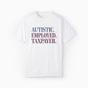 Autism T-Shirt By Daily Bloom Autistic. Employed. Taxpayer Comfort Colors Tee White / S