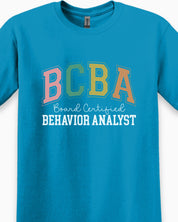 BCBA - Board Certified Behavior Analyst College Style Tee-Neurodiversity, ADHD & Autism Awareness & Acceptance T-Shirt by Daily Bloom