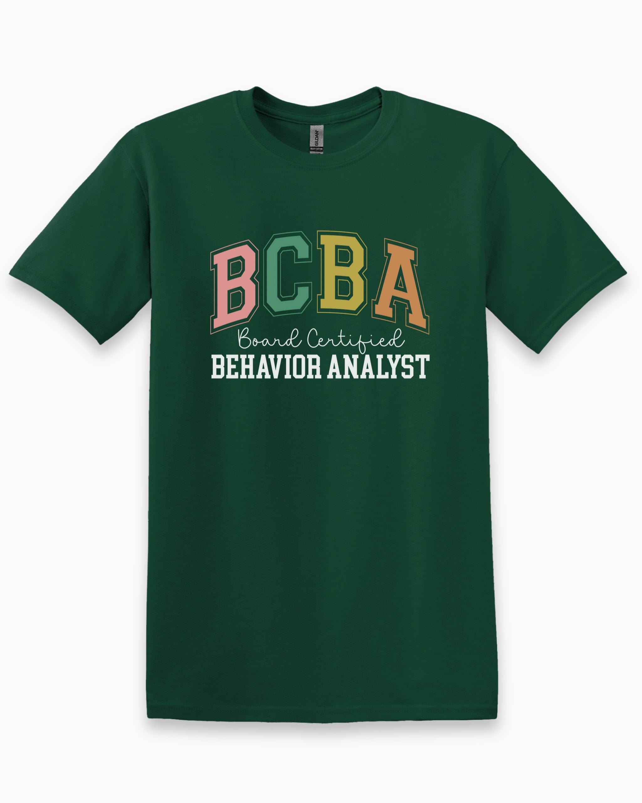 BCBA - Board Certified Behavior Analyst College Style Tee-Forest Green-Neurodiversity, ADHD & Autism Awareness & Acceptance T-Shirt by Daily Bloom