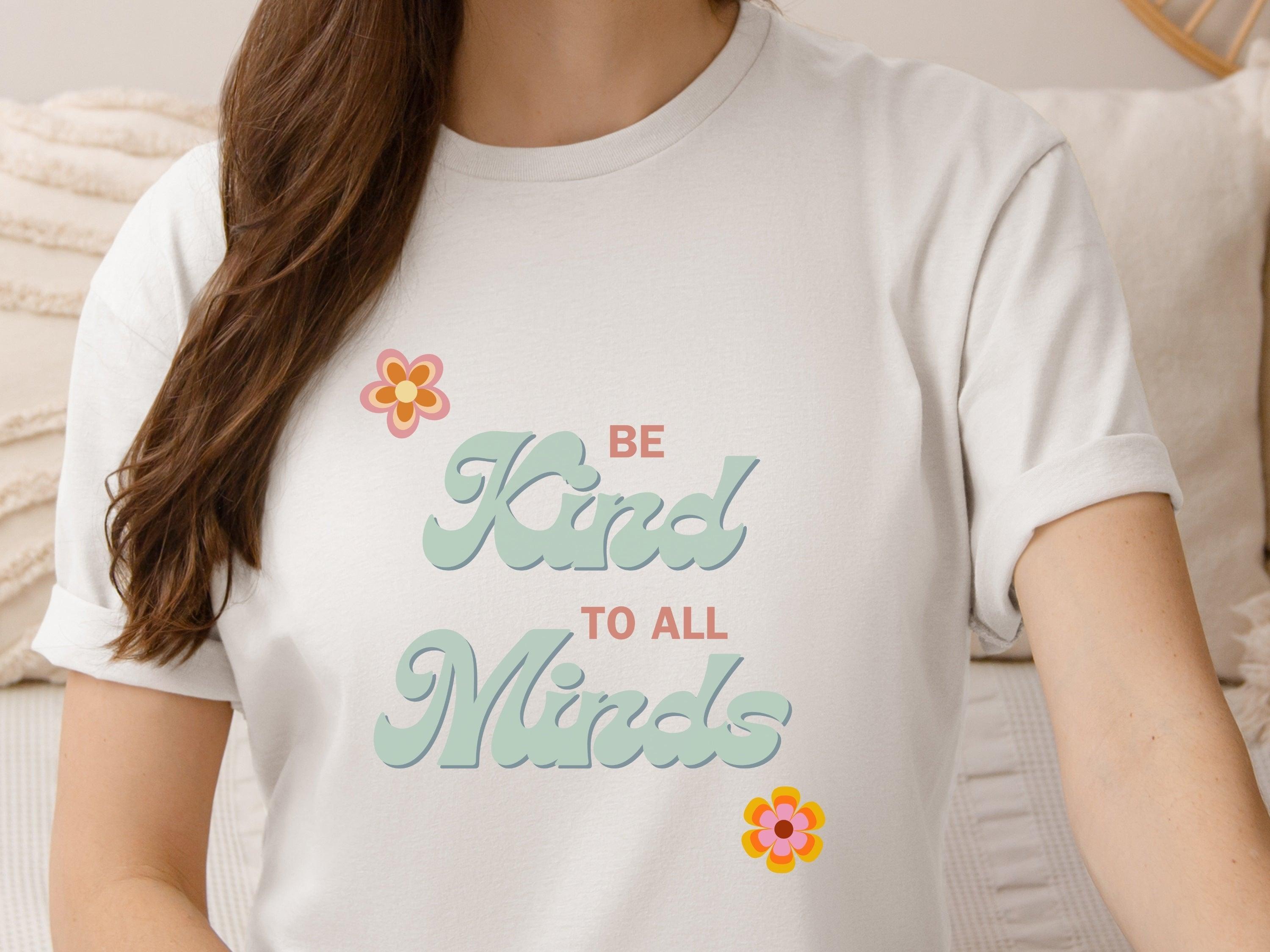 Be Kind to All Minds Tee-Neurodiversity, ADHD & Autism Awareness & Acceptance T-Shirt by Daily Bloom