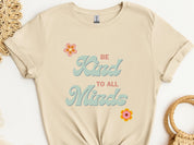 Be Kind to All Minds Tee-Sand-Neurodiversity, ADHD & Autism Awareness & Acceptance T-Shirt by Daily Bloom