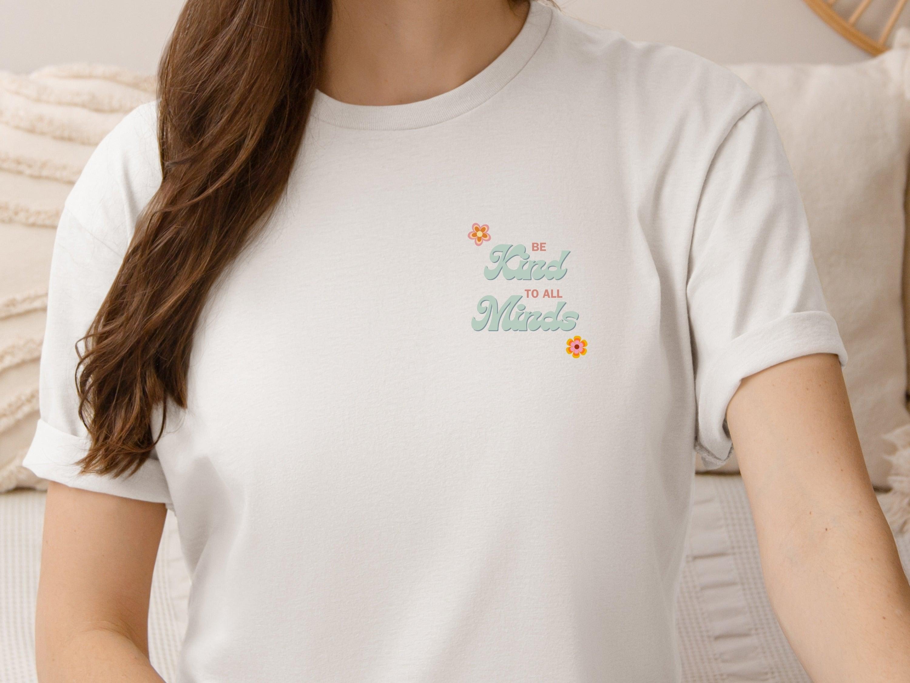 Be Kind to All Minds Tee w/ Back Print-Neurodiversity, ADHD & Autism Awareness & Acceptance T-Shirt by Daily Bloom