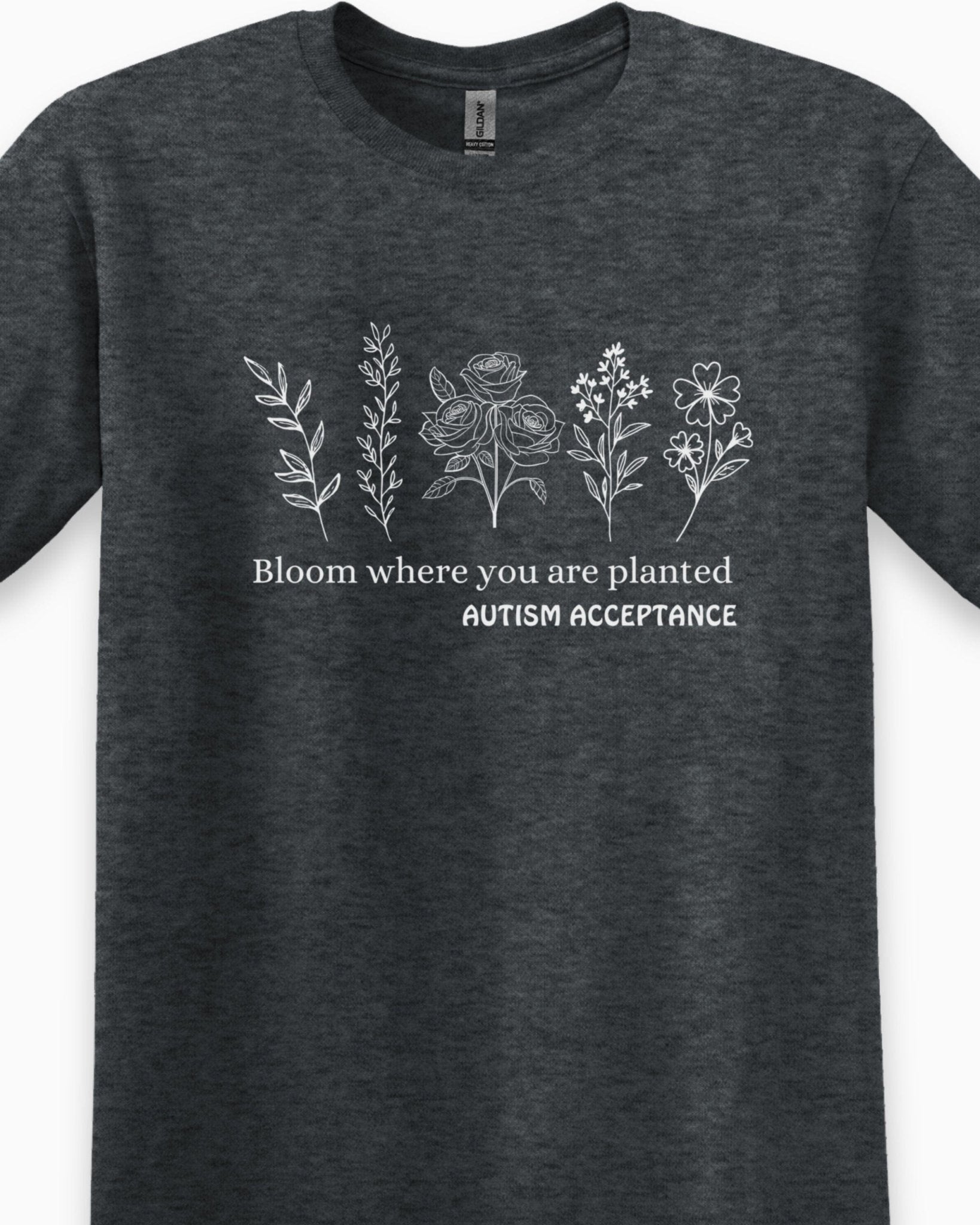 Autism T-Shirt - Bloom Where You Are Planted - Autism Acceptance Wildflowers Tee - Daily Bloom