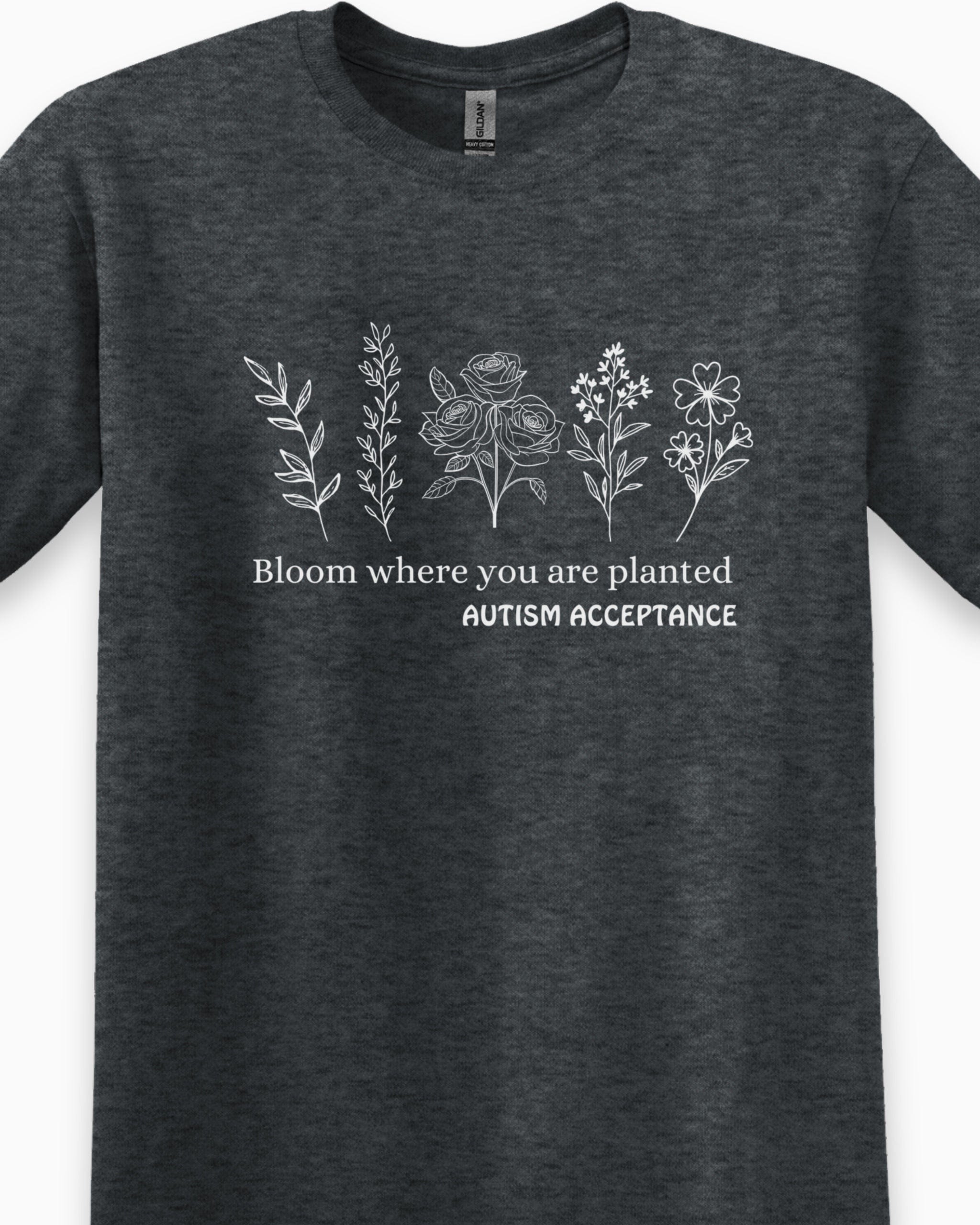 Bloom Where You Are Planted - Autism Acceptance Wildflowers Tee-Neurodiversity, ADHD & Autism Awareness & Acceptance T-Shirt by Daily Bloom