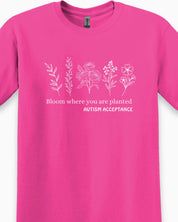 Bloom Where You Are Planted - Autism Acceptance Wildflowers Tee-Neurodiversity, ADHD & Autism Awareness & Acceptance T-Shirt by Daily Bloom