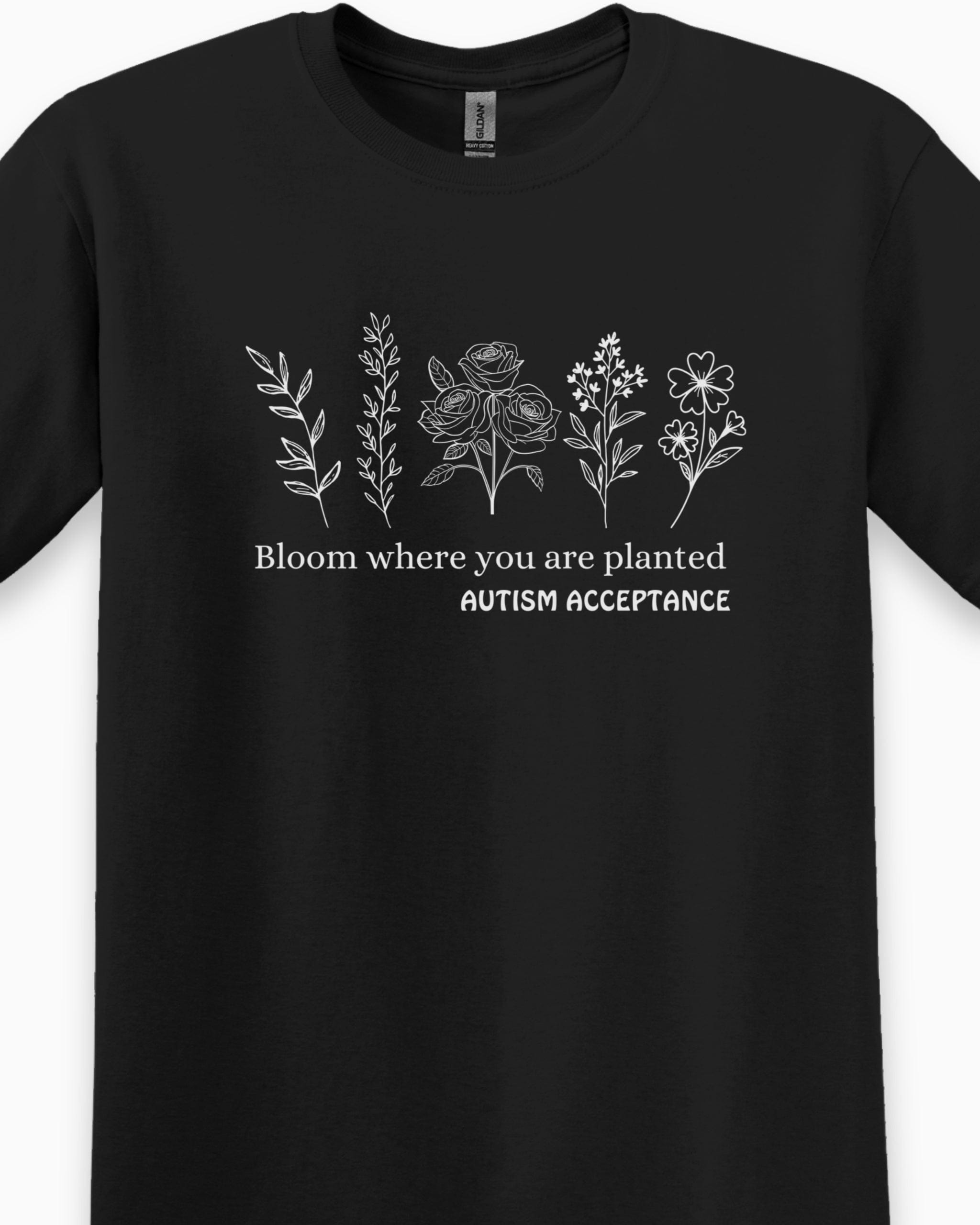 Bloom Where You Are Planted - Autism Acceptance Wildflowers Tee-Neurodiversity, ADHD & Autism Awareness & Acceptance T-Shirt by Daily Bloom
