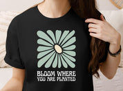 Bloom Where You Are Planted Tee-Neurodiversity, ADHD & Autism Awareness & Acceptance T-Shirt by Daily Bloom