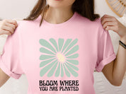 Bloom Where You Are Planted Tee-Neurodiversity, ADHD & Autism Awareness & Acceptance T-Shirt by Daily Bloom