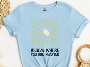 Bloom Where You Are Planted Tee-Light Blue-Neurodiversity, ADHD & Autism Awareness & Acceptance T-Shirt by Daily Bloom