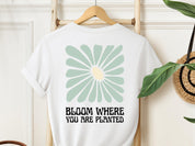 Bloom Where You Are Planted Tee w/ Back Print-Neurodiversity, ADHD & Autism Awareness & Acceptance T-Shirt by Daily Bloom