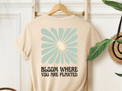 Bloom Where You Are Planted Tee w/ Back Print-Neurodiversity, ADHD & Autism Awareness & Acceptance T-Shirt by Daily Bloom