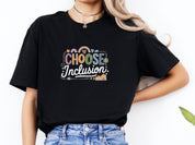 Choose Inclusion Tee-Neurodiversity, ADHD & Autism Awareness & Acceptance T-Shirt by Daily Bloom