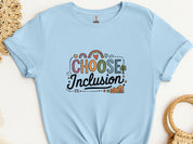 Choose Inclusion Tee-Light Blue-Neurodiversity, ADHD & Autism Awareness & Acceptance T-Shirt by Daily Bloom