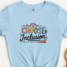 Autism T-Shirt - Choose Inclusion Tee - Daily Bloom