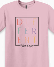 Different Not Less Tee-Neurodiversity, ADHD & Autism Awareness & Acceptance T-Shirt by Daily Bloom