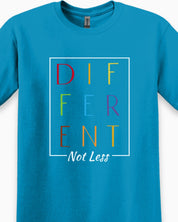 Different Not Less Tee-Neurodiversity, ADHD & Autism Awareness & Acceptance T-Shirt by Daily Bloom