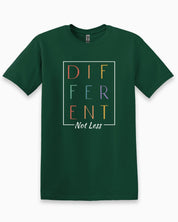Different Not Less Tee-Forest Green-Neurodiversity, ADHD & Autism Awareness & Acceptance T-Shirt by Daily Bloom