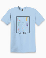 Different Not Less Tee-Light Blue-Neurodiversity, ADHD & Autism Awareness & Acceptance T-Shirt by Daily Bloom
